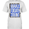 Make today count T Classic Men's T-shirt