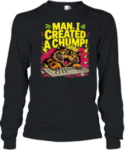 Man I created a chump cat keyboard graphic  Long Sleeved T-shirt