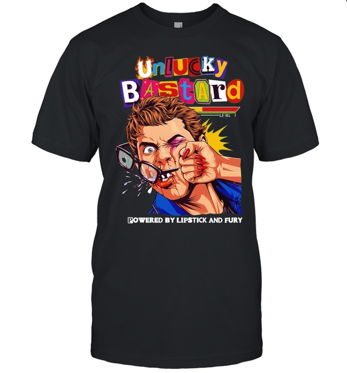 Man unlucky bastard powered by lipstick and fury T Classic Men's T-shirt