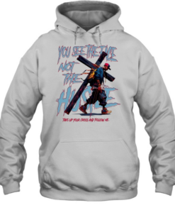 Man you see the face not the hustle take up your cross and follow me Unisex Hoodie