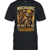 Mechanic Be Nice To Me I Can Make It Look Like An Accident T Classic Men's T-shirt