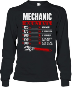 Mechanic Hourly Rate Apparel T Long Sleeved T-shirt