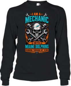 Miami Dolphins I Am A Mechanic Running Through My Veins Skeleton T Long Sleeved T-shirt