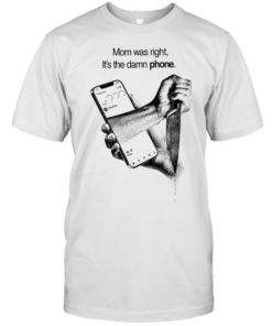 Mom was right it’s the damn phone knife T Classic Men's T-shirt