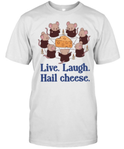 Mouse live laugh hail cheese all hail the mighty cheese T Classic Men's T-shirt