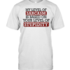 My level of sacasm is based on your level of stupidity T Classic Men's T-shirt