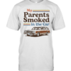My parents smoked in the car  Classic Men's T-shirt