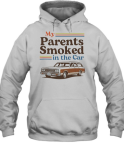 My parents smoked in the car  Unisex Hoodie