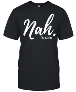 Nal I’m good  Classic Men's T-shirt