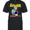 Natty Milk Dommy Dommy Milk Raw & Unfiltered Locally Sourced T Classic Men's T-shirt