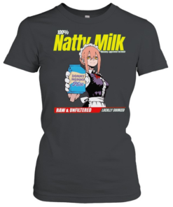Natty Milk Dommy Dommy Milk Raw & Unfiltered Locally Sourced T Classic Women's T-shirt