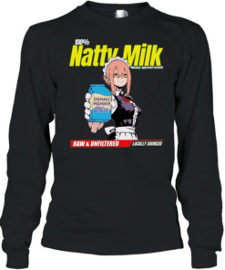 Natty Milk Dommy Dommy Milk Raw & Unfiltered Locally Sourced T Long Sleeved T-shirt