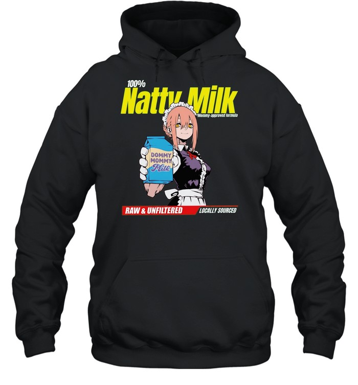Natty Milk Dommy Dommy Milk Raw & Unfiltered Locally Sourced T Unisex Hoodie