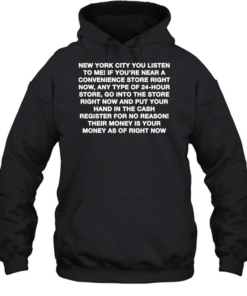 New York City You Listen To Me T Unisex Hoodie
