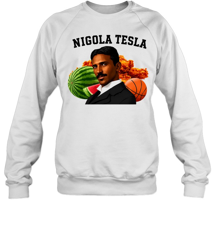 Nigola Tesla Watermelon Fried Chicken Basketball T Unisex Sweatshirt