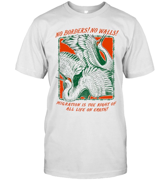 No borders no walls mig ration is the right of all life on earth Classic Men's T-shirt