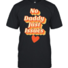 No daddy just issues love T Classic Men's T-shirt
