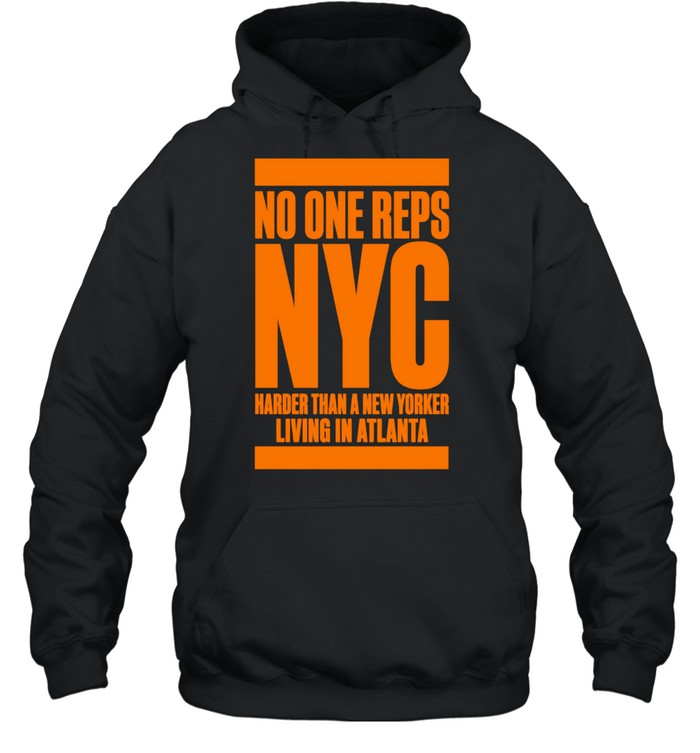 No one reps NYC harder than a new yorker living in Atlanta T Unisex Hoodie