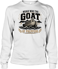 Noah was the GOAT of preppers ark bible survivalist Christian religious T Long Sleeved T-shirt