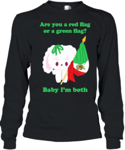 Nonomochi are you a red flag or a green flag bayby I’m both Long Sleeved T-shirt
