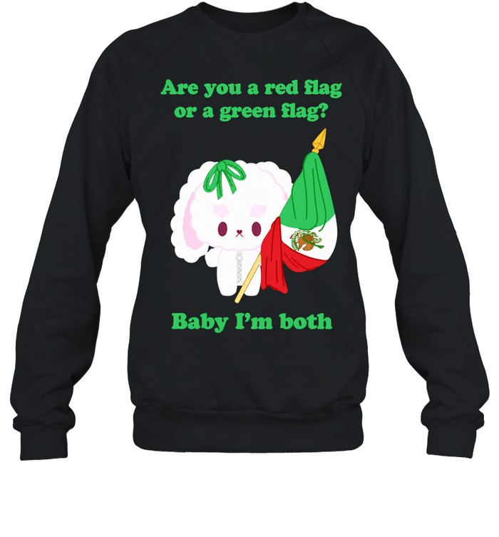 Nonomochi are you a red flag or a green flag bayby I’m both Unisex Sweatshirt