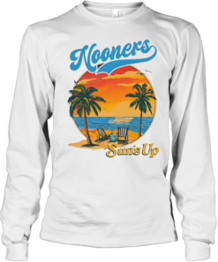 Nooners sun’s up beach sunset  Long Sleeved T-shirt