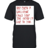 Not even a guillotine could stop the head I’d give to you  Classic Men's T-shirt