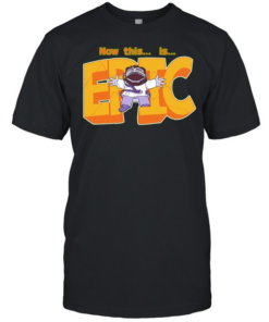 Now this is Epic  Classic Men's T-shirt