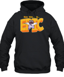 Now this is Epic  Unisex Hoodie
