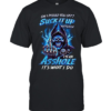 Oh I Pissed You Off Suck It Up Buttercup I’m An Asshole It’s What I Do T Classic Men's T-shirt