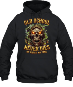Old School Never Dies No Filter No Fake Unisex Hoodie