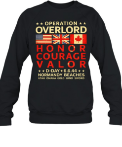 Operation Overlord Honor Courage Valor D-Day 6.6.44 Normandy Beaches  Unisex Sweatshirt