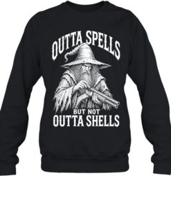 Outta Spells But Not Outta Shells T Unisex Sweatshirt