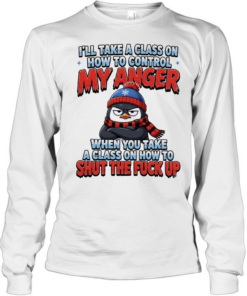 Penguin I’ll take a class on how to control my anger when you take a class on how to shut the fuck up  Long Sleeved T-shirt