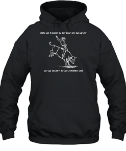 People love to assume you ain’t dealin with your own shit Cowboy T Unisex Hoodie