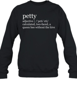 Petty adjective meaning definition T Unisex Sweatshirt