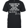 Please don’t be rude to me because my rude will outtrude your rude classic T Classic Men's T-shirt