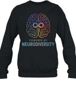 Powered by neurodiversity the brain  Unisex Sweatshirt