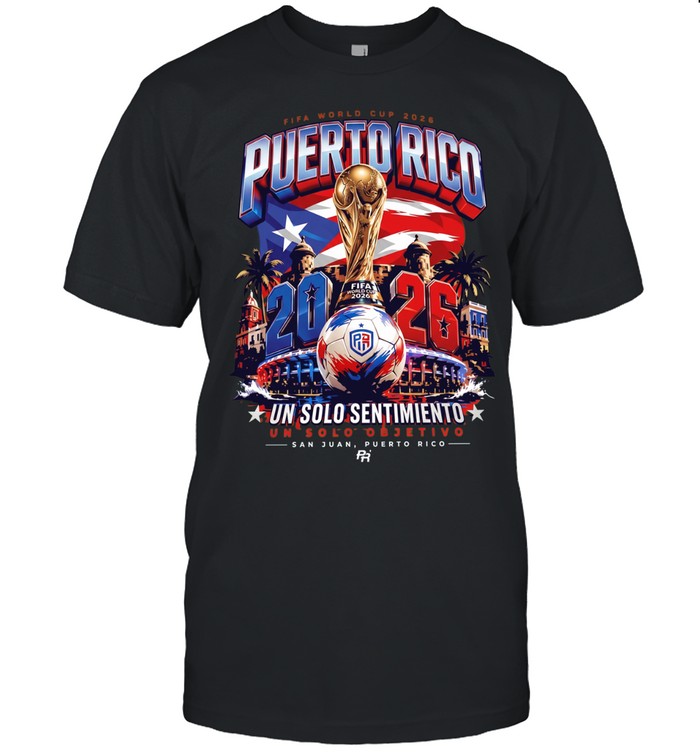 Puerto Rico FIFA World Cup 2026 Un Solo Sentimiento Un Solo Objetivo San Juan poster T Classic Men's T-shirt