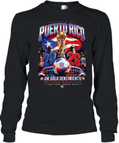 Puerto Rico FIFA World Cup 2026 Un Solo Sentimiento Un Solo Objetivo San Juan poster T Long Sleeved T-shirt