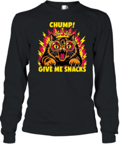 Queen cat chump give me snacks graphic  Long Sleeved T-shirt