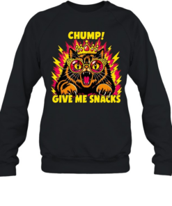 Queen cat chump give me snacks graphic  Unisex Sweatshirt