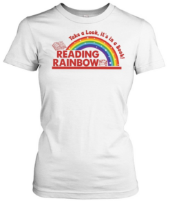 Rainbow take a look it’s in a book reading bookworm  Classic Women's T-shirt