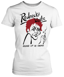 Rednecks unite going up in smoke Classic Women's T-shirt