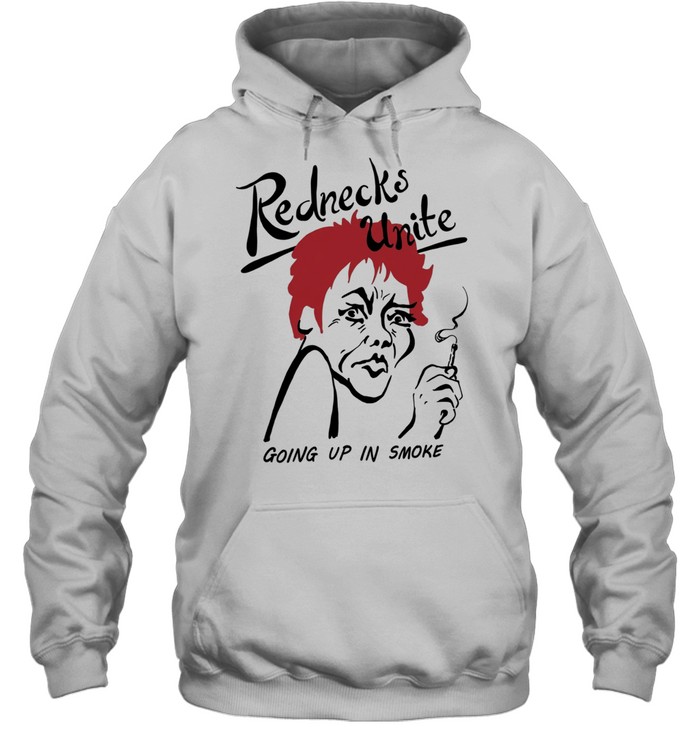 Rednecks unite going up in smoke Unisex Hoodie