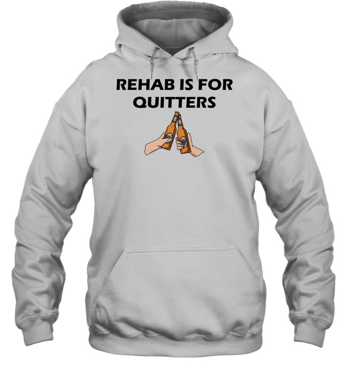 Rehab is for quitters beer Unisex Hoodie