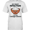 Rice my yeast infection looks like cottage cheese T Classic Men's T-shirt