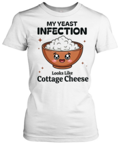 Rice my yeast infection looks like cottage cheese T Classic Women's T-shirt