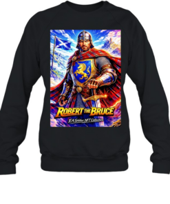 Robert the Bruce Legendary King of Scotland  Unisex Sweatshirt