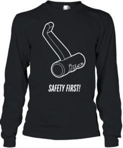 Safety First Long Sleeved T-shirt